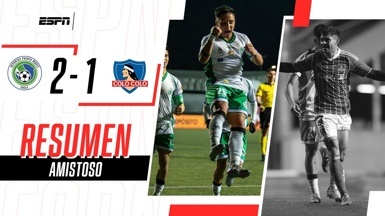 EL VELERO DIO LA SORPRESA EN EL AMISTOSO ANTE EL CACIQUE | Puerto Montt 2-1 Colo Colo | RESUMEN