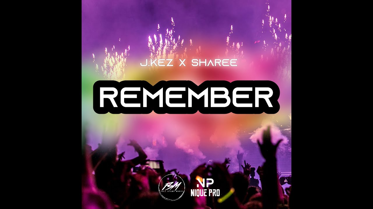 Watch J.Kez x Sharee - Remember (Official Music Video) on YouTube Watch J.Kez x Sharee - Remember (Official Music Video) on YouTube