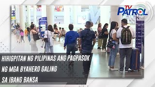 Hihigpitan ng Pilipinas ang pagpasok ng mga byahero galing sa ibang bansa | TV Patrol