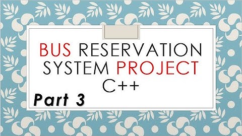 Bus Reservation System in C++ | Bus Reservation System Project in C++ C++ Projects With Source Code