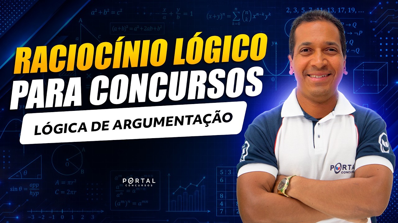 RACIOCÍNIO LÓGICO PARA CONCURSOS | Lógica de Argumentação | Com o Profº. Jodeclan Souza