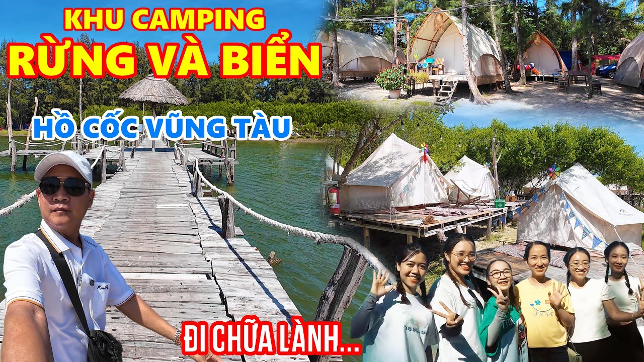 Khám phá KHU CẮM TRẠI CAMPING RỪNG VÀ BIỂN HỒ CỐC, XUYÊN MỘC, BÀ RỊA VŨNG TÀU