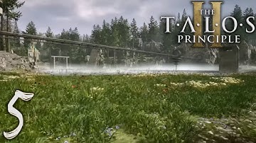 The Wooded Plateau | The Talos Principle 2 | Part 5