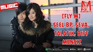 [FLY M] SeeL BP, Seva, Talatik, Biff - Mensiz (music version)