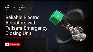 Advanced Electric Actuators with Failsafe-Emergency Closing Unit