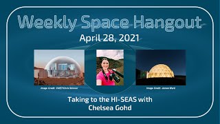 Weekly Space Hangout: April 28, 2021 – Taking to the HI-SEAS with Chelsea Gohd