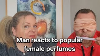 MAN REACTS TO POPULAR FEMALE PERFUMES | BLINDFOLD TEST