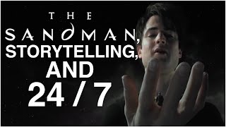 24/7: The Sandman's Masterful Storytelling
