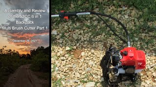 Part 1 Assembly and Review of the 52CC 6 in 1 Backpack Multi Brush Cutter