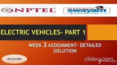 💥WEEK 3 💥 ELECTRIC VEHICLES- PART 1   🔥ASSIGNMENT DETAILED SOLUTION🔥