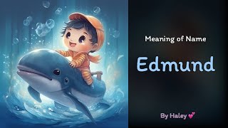 Meaning of boy name: Edmund - Name History, Origin and Popularity