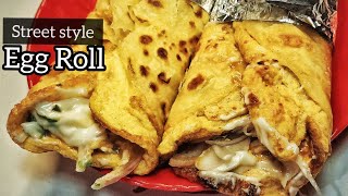 Street Style Egg Roll Recipe | बाज़ार जैसा spicy अंडा रोल घर पर बनाये बिल्कुल आसान तरीके से झटपट #egg