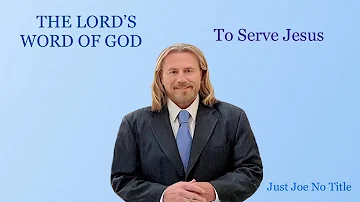 To Serve Jesus@JustJoeNoTitle