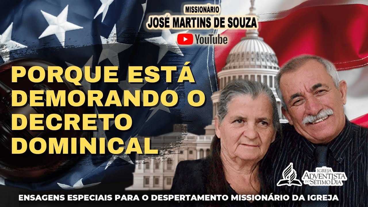 Porque Está Demorando O Decreto Dominical: JOSÉ MARTINS DE SOUZA