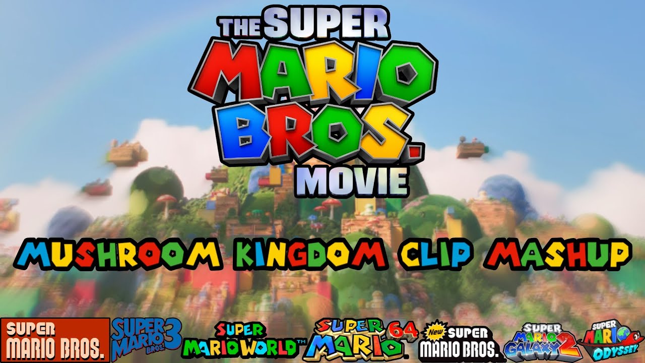 The Super Mario Bros Movie Mushroom Kingdom Clip Mashup (SMB/SMB3/SMW