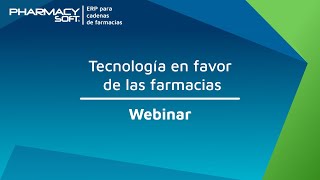 Tecnología en favor de las farmacias | Webinar Pharmacy Soft screenshot 5