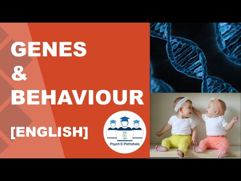 Genetic Influence on Behaviour [English] - Psych E-Pathshala