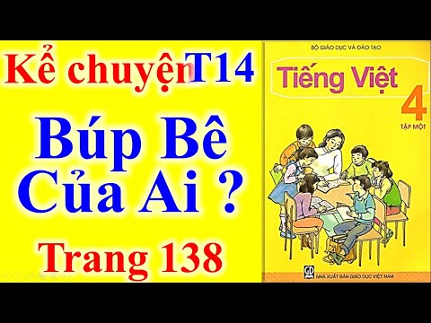 Video Tiếng Việt Lớp 4 Tuần 14 Kể Chuyện - Búp Bê Của Ai -... - youtube