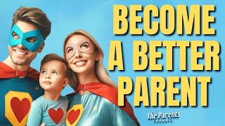 The Single MOST Important Parenting Strategy You'll Ever Need!