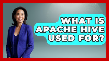 What Is Apache Hive Used For? - Emerging Tech Insider