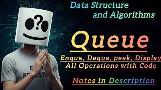 Queue in Data Structure | Enqueue Dequeue Peek Operations | Queue Implementation & Code | DSA