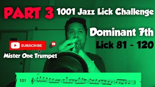 Part 3  Dominant​ 7​th  Licks 81 - 120  (1001​ Jazz​ Lick​s Challenge)​