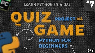 Making a Quiz Program in Python || Project #1 || Learn Python for Absolute Beginners || Video # 7