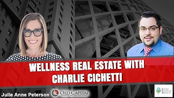 Wellness Real Estate with Charlie Cichetti
