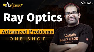 JEE Advanced 2023 | Ray Optics Class 12 | One Shot | Arjuna | Vinay Shur Sir | Vedantu