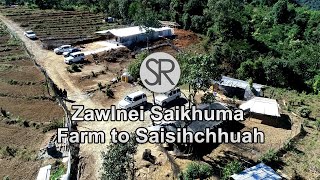 SR : Zawlnei Saikhuma Farm to Saisihchhuah | 21.12.2020