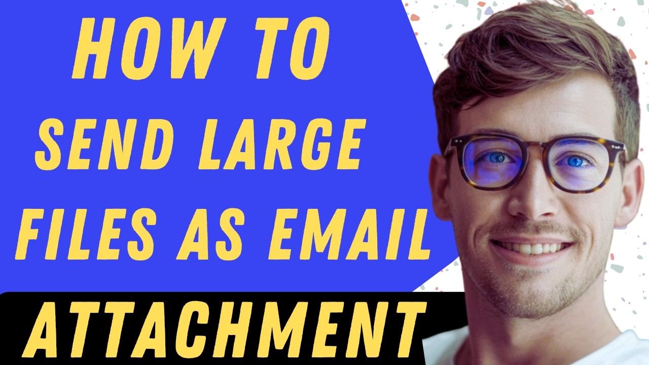 How To Send Large Files As An Email Attachment - Full Guide - YouTube