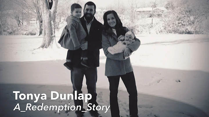 Tonya Dunlap, A Redemption Story