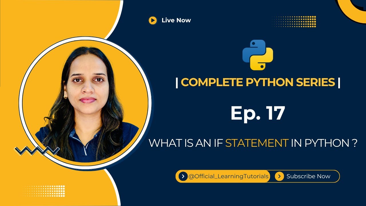 Tutorial 17: What is an IF Statement in Python - Part 01 - YouTube