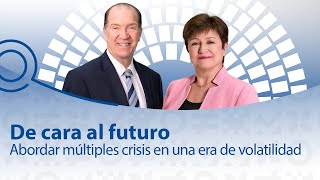 Abordar múltiples crisis en una era de volatilidad | Reuniones Anuales 2022