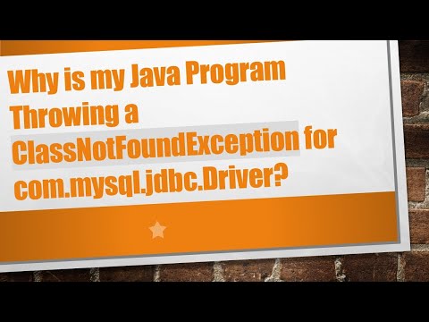 Why is my Java Program Throwing a ClassNotFoundException for com.mysql.jdbc.Driver?