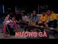 Đãi Các Em Ở Quê Món Gà Nướng Cực Ngon | Bún Bắp Family