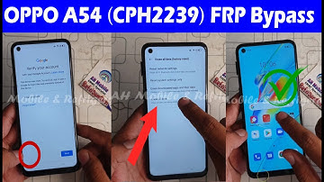 OPPO A54 (CPH2239) FRP Bypass Android 11 Without PC