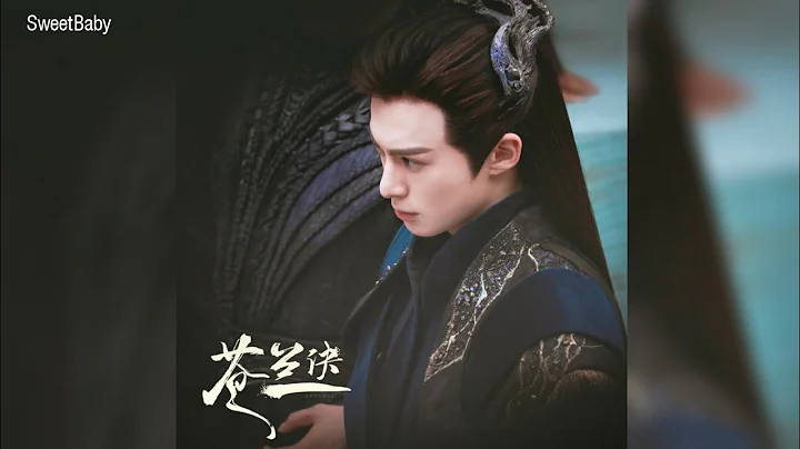 The Oath of Canglan ()  Li Chang Chao () [Love Bet...