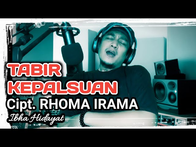 TABIR KEPALSUAN Cipt. RHOMA IRAMA | IBHA HIDAYAT cover class=