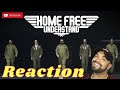 Home Free - Understand Music video REACTION!