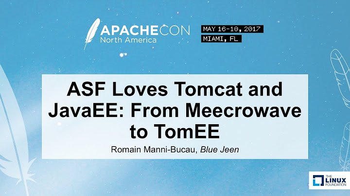 ASF Loves Tomcat and JavaEE: From Meecrowave to TomEE - Romain Manni-Bucau, Blue Jeen