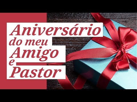 MENSAGEM DE ANIVERSÁRIO PARA O PASTOR