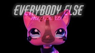 LPS - Everybody Else | Mep Part 5 For My Mep