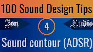 ADSR Envelopes Explained | Sound Design for Beginners | 100 Sound Design Tips (Ep. 4)