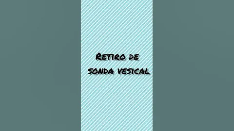 ¿Cómo se retira una sonda masculina en casa?