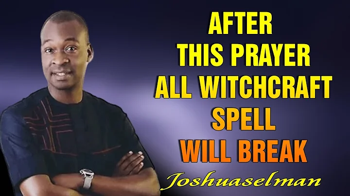 AFTER THIS PRAYER ALL WITCHCRAFT SPELL WILL BREAK ...