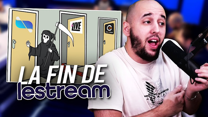LA FIN DE LA WEBTV LESTREAM : explications