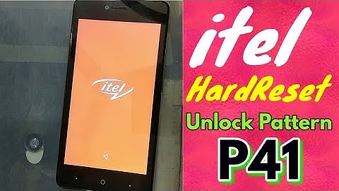 itel P41 Hard Reset, Unlock Pattern