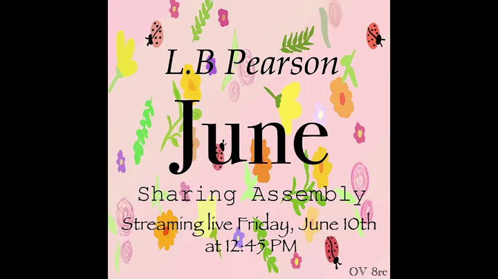 Sharing Assembly (June) - Lester B. Pearson School...