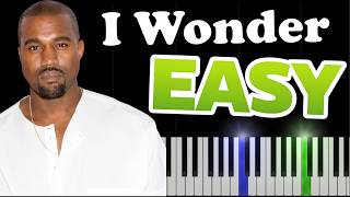 🎹 I Wonder - Kanye West | Easy Piano Tutorial